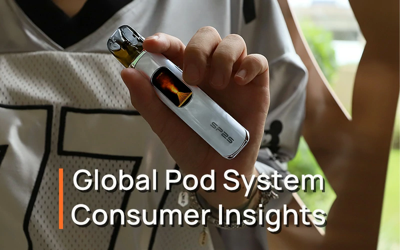 Global Pod System Consumer Insights: Decoding the Preferences Across Markets